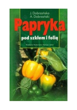 Papryka pod szkłem i folią