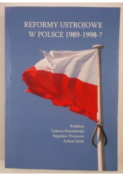 Reformy ustrojowe w Polsce 1989-1998-?