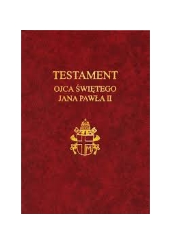 Testament Ojca świętego Jana Pawła II