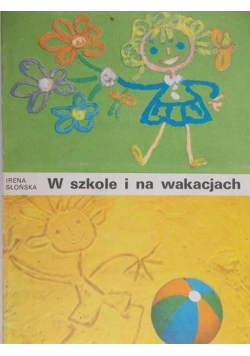 W szkole i na wakacjach
