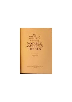 The American History of notable American Houses