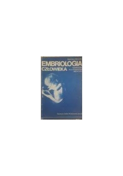 Embriologia człowieka. Podręcznik dla studentów medycyny
