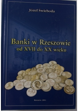 Banki  w Rzeszowie od XVII do XX wieku