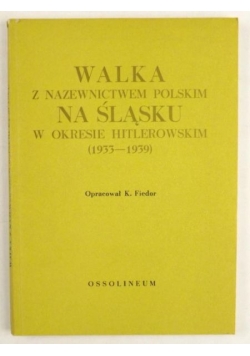 Walka z nazewnictwem polskim na Śląsku w latach 1933-1939