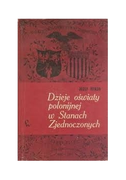 Dzieje oświaty polonijnej w Stanach Zjednoczonych