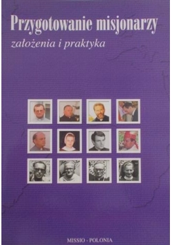 Przygotowanie misjonarzy. Założenia i praktyka
