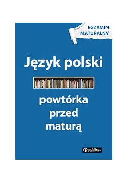 Powtórka przed maturą Język polski