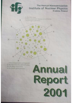 The Henryk Niewodniczanski Institute of Nuclear Physics, Cracow, Poland, - Annual Report 2001