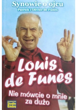 Louis de Funes. Nie mówcie o mnie za dużo