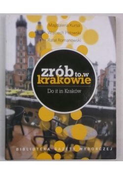 Zrób to w Krakowie