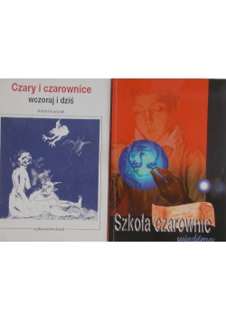 Szkoła czarownic/Czary i czarownice wczoraj i dziś