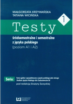 Testy 1 śródsemestralne i semestralne z języka polskiego Poziom A1 I A2