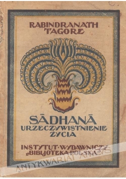 Sadhana. Urzeczywistnienie życia,1924r.