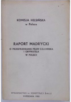 Raport Madrycki. O przestrzeganiu praw człowieka i obywatela w Polsce