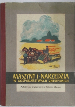 Maszyny i narzędzia w gospodarstwach chłopskich