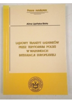 Lądowy tranzyt ładunków przez terytorium Polski w warunkach integracji europejskiej