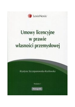 Umowy licencyjne w prawie własności przemysłowej