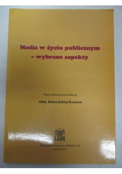 Media w życiu publicznym – wybrane aspekty