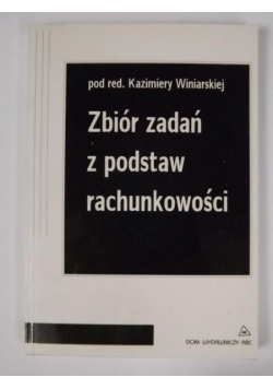 Zbiór zadań z podstaw rachunkowości