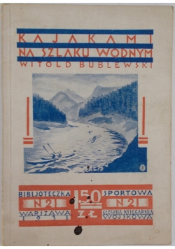 Kajakami na szlaku wodnym, 1931 r.