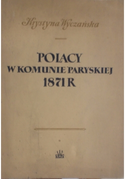 Polacy w komunie Paryskiej 1871 r.