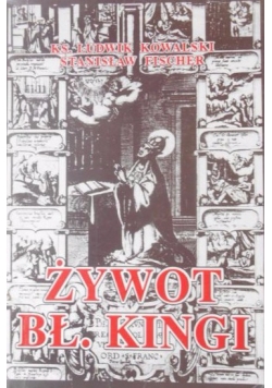 Żywot bł. Kingi i dzieje jej kultu