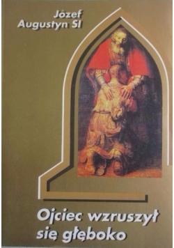 Ojciec wzruszył się głęboko