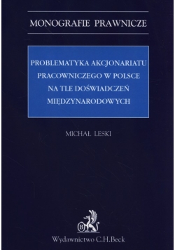 Problematyka akcjonariatu pracowniczego w Polsce na tle doświadczeń międzynarodowych