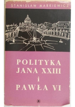 Polityka Jana XXIII i Pawła VI