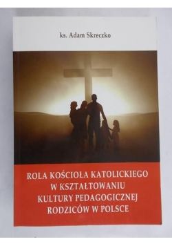 Rola Kościoła Katolickiego w kształtowaniu kultury pedagogicznej rodziców w Polsce, Nowa