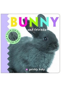 Bunny & Friends Touch and Feel
