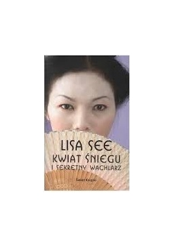 Kwiat śniegu i sekrety wachlarzy