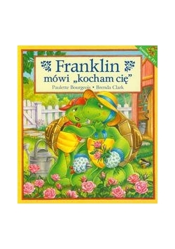 Franklin mówi kocham Cię