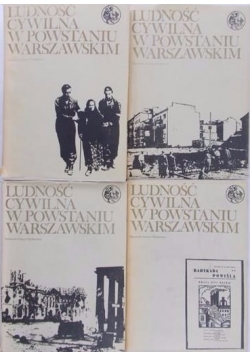 Ludność cywilna w powstaniu Warszawskim, tom. I-IV