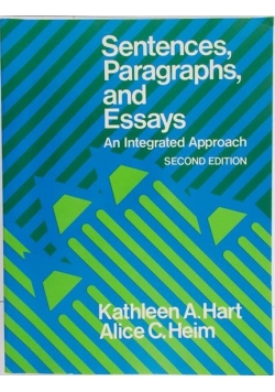 Sentences, Paragraphs, and Essays. An Integrated Approach