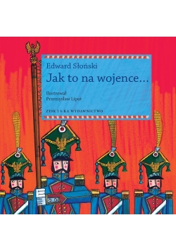 Jak to na wojence