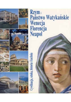 Rzym i Państwo Watykańskie, Wenecja, Florencja, Neapol