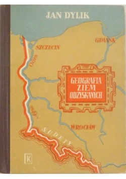 Dylik Jan - Geografia ziem odzyskanych, 1946 r.