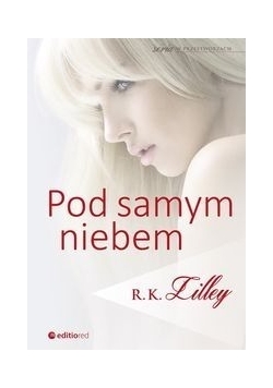 Pod samym niebem,Nowa