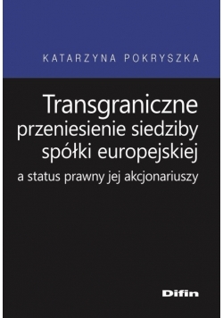 Transgraniczne przeniesienie siedziby spółki europejskiej a status prawny jej akcjonariuszy