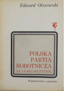 Polska partia robotnicza na Lubelszczyznie 1942-1948