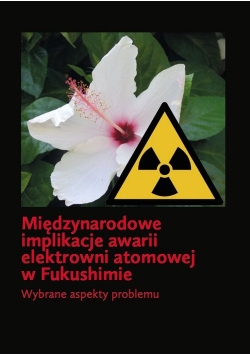 Międzynarodowe implikacje awarii elektrowni atomowej w Fukushimie