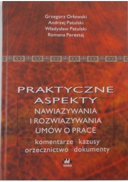 Praktyczne aspekty nawiązywania i rozwiązywania umów o pracę