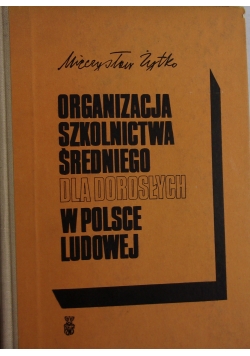 Organizacja szkolnictwa średniego dla dorosłych w Polsce Ludowej