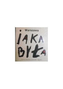 Warszawa, jaka była