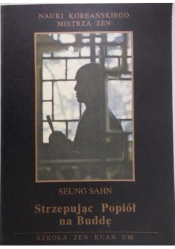 Strzepując Popiół na Buddę