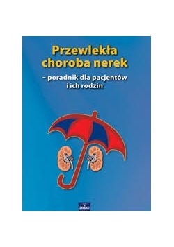 Przewlekłe choroby nerek-poradnik dla pacjentów i ich rodzin