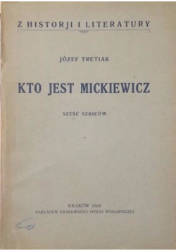 Kto jest Mickiewicz, 1924 r.