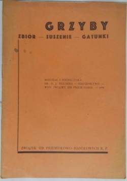 Grzyby. Zbiór, suszenie, gatunki, 1938 r.