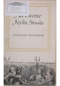Na dworze króla Stasia